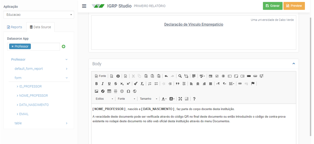 Exemplo forma de utilizar os dados fornecidos pelo Data Source através do submenu form